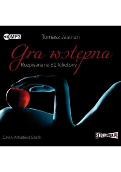Gra wstępna. Rozpisana na 62 felietony audiobook