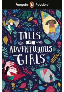 Penguin Readers Level 1 Tales of Adventurous Girls