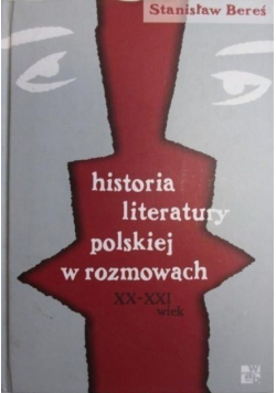 Historia literatury polskiej w rozmowach XX - XXI wiek