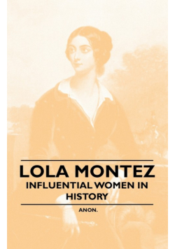 Lola Montez - Influential Women in History