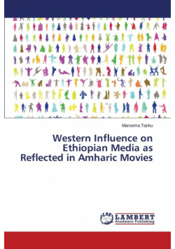 Western Influence on Ethiopian Media as Reflected in Amharic Movies