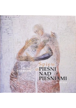 Śpiew o pieśni nad pieśniami. Wiersze