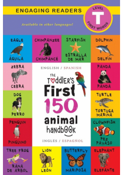 The Toddler's First 150 Animal Handbook