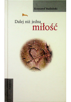 Dalej niż jedna miłość