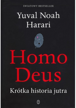 Homo Deus Krótka historia jutra