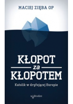 Kłopot za kłopotem