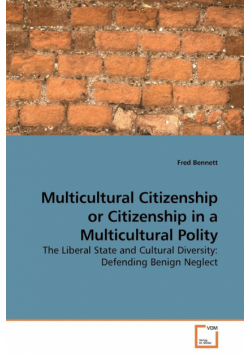 Multicultural Citizenship or Citizenship in a Multicultural Polity