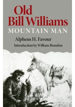 Old Bill Williams, Mountain Man