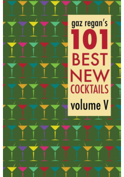 gaz regan's 101 Best New Cocktails