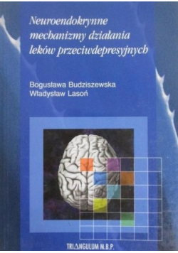 Neuroendokrynne mechanizmy działania leków przeciwdepresyjnych