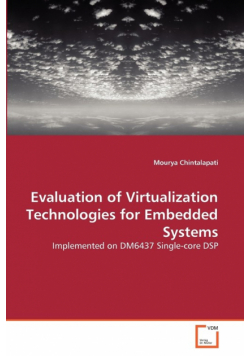 Evaluation of Virtualization Technologies for Embedded Systems