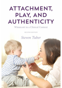 Attachment, Play, and Authenticity