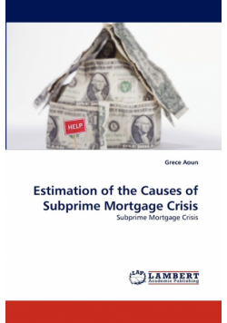 Estimation of the Causes of Subprime Mortgage Crisis