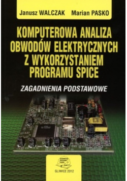 Komputerowa analiza obwodów elektrycznych z wykorzystaniem programu spice