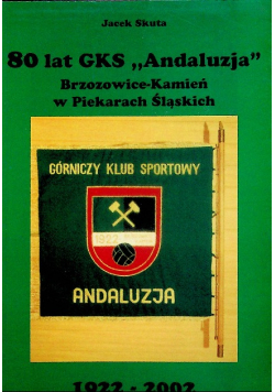 80 lat GKS Andaluzja Brzozowice - Kamień w Piekarach Śląskich
