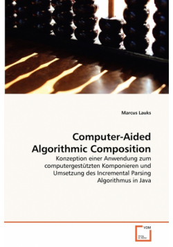 Computer-Aided Algorithmic Composition