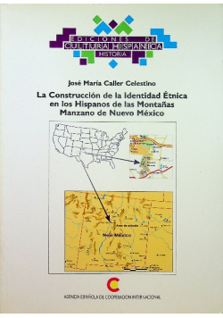 La construccion de la identidad etnica en los hispanos de las montanas Manzano de Nievo Mexico