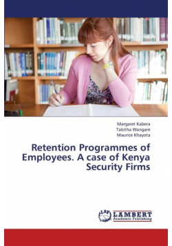 Retention Programmes of Employees. a Case of Kenya Security Firms