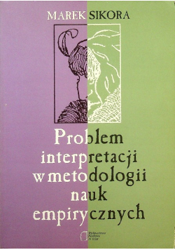 Problem interpretacji w metodologii nauk empirycznych