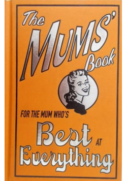 Maloney Alison - The mums' book for the mum who's best at everything