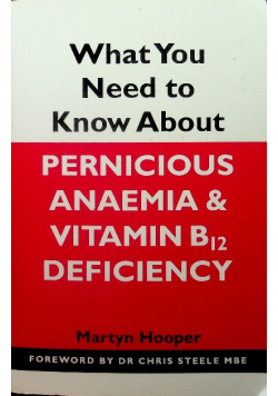 What You Need to Know About Pernicious Anaemia and Vitamin B12 Deficiency