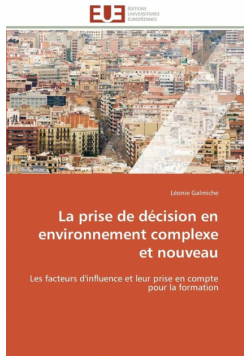 La prise de décision en environnement complexe et nouveau