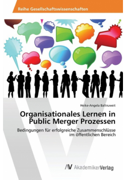 Organisationales Lernen in Public Merger Prozessen