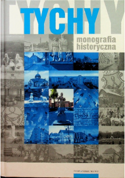 Tychy monografia historyczna