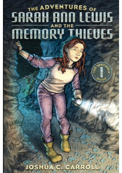 The Adventures of Sarah Ann Lewis and the Memory Thieves