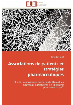 Associations de Patients Et Strategies Pharmaceutiques