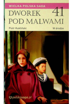 Dworek pod Malwami Tom 41 W drodze