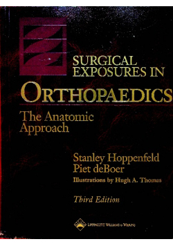 Surgical Exposures in Orthopaedics The Anatomic Approach