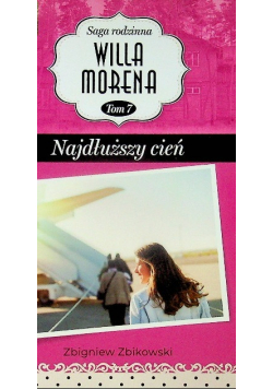 Saga rodzinna Willa Morena tom 7 Najdłuższy cień