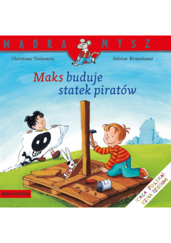 Mądra Mysz - Maks buduje statek piratów