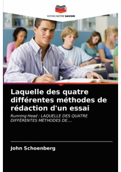 Laquelle des quatre différentes méthodes de rédaction d'un essai
