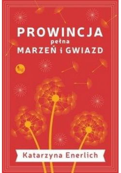 Prowincja pełna marzeń i gwiazd