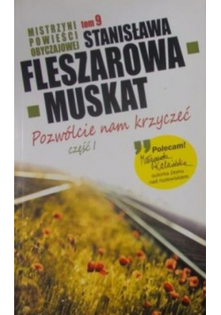 Mistrzyni Powieści obyczajowej Tom 9  Pozwólcie nam krzyczeć Część I