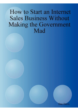 How to Start an Internet Sales Business Without Making the Government Mad