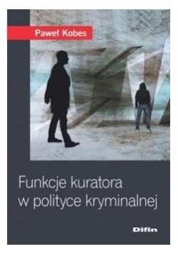 Funkcje kuratora w polityce kryminalnej