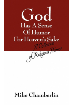 God Has A Sense Of Humor For Heaven's Sake