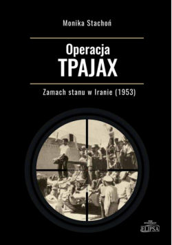 Operacja TPAJAX Zamach stanu w Iranie (1953)
