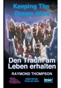 Keeping The Dream Alive - Den Traum am Leben erhalten, Halten Sie den Traum am Leben