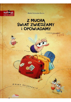 Z muchą świat zwiedzamy i opowiadamy