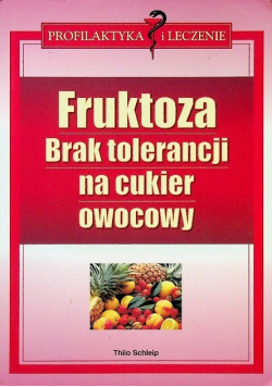 Fruktoza Brak tolerancji na cukier owocowy