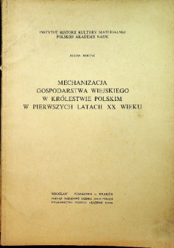 Mechanizacja gospodarstwa wiejskiego w królestwie polskim w pierwszych latach XX wieku