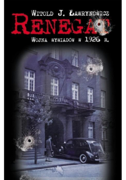 Renegat. Wojna wywiadów w 1926 r.