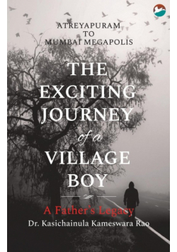 The Exciting Journey of a Village Boy - A Father's Legacy