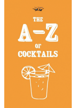 A-Z of Cocktails