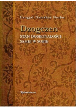 Dzogczen. Stan doskonałości samej w sobie
