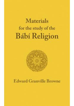 The Babi Religion. by Edward Granville Browne